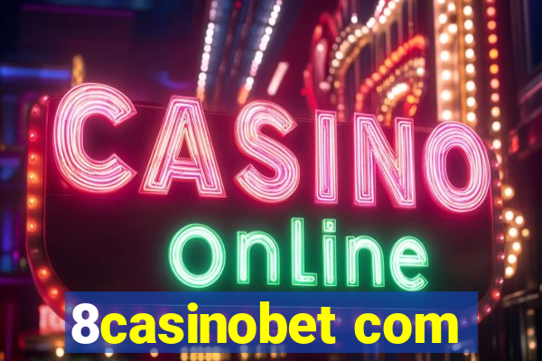 8casinobet com